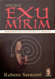 Livro Orixá Exu Mirim - Fundamentação do Mistério na Umbanda Autor Saraceni, Rubens (2023) [seminovo]
