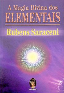 Livro a Magia Divina dos Elementais Autor Saraceni, Rubens (2023) [seminovo]