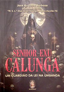 Livro Senhor Exu Calunga - um Guardião da Lei na Umbanda Autor Barboza, José Augusto (2024) [seminovo]