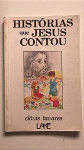 Livro Histórias que Jesus Contou Autor Tavares, Clóvis (1988) [usado]
