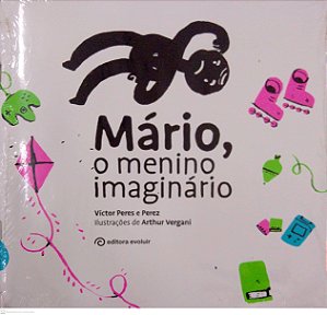 Livro Mário, o Menino Imaginário Autor Perez, Victor Perez e (2023) [novo]