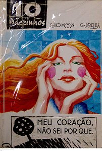 Gibi Meu Coração, Não Sei por Que. [10 Pãezinhos] Autor Moon, Fábio (2001) [usado]