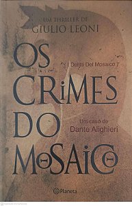 Livro os Crimes do Mosaico Autor Leoni, Giulio (2006) [usado]