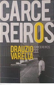 Livro Carcereiros Autor Varella, Drauzio (2012) [usado]