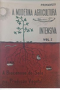 Livro a Moderna Agricultura Intensiva - Vol. I Autor Primavesi, Artur (1964) [usado]