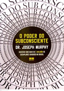 Livro o Poder do Subconsciente Autor Murphy, Joseph (2024) [seminovo]