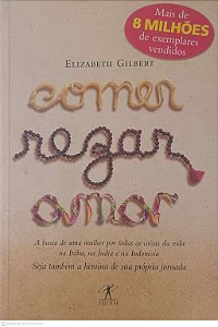Livro Comer Rezar Amor Autor Gilbert, Elizabeth (2008) [usado]