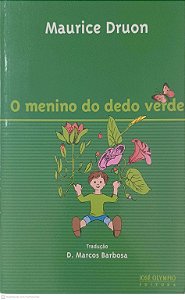 Livro o Menino do Dedo Verde Autor Druon, Maurice (2016) [usado]