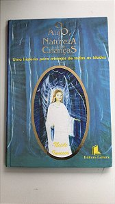 Livro o Anjo, a Natureza e as Crianças : Uma História para Crianças de Todas as Idades Autor Inneco, Neide (1999) [usado]