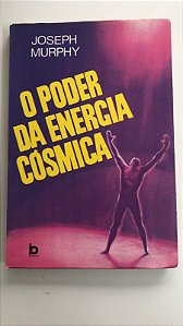 Livro o Poder da Energia Cósmica Autor Murphy, Joseph [usado]