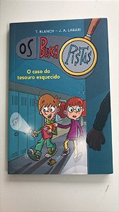 Livro os Busca Pistas: o Caso do Tesouro Esquecido Autor Blanch, T. e J.a. Labari (2024) [usado]