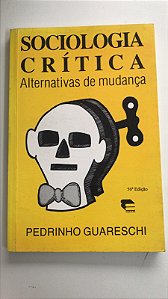 Livro Sociologia Crítica: Alternativas de Mudança Autor Guareschi, Pedrinho (2004) [usado]