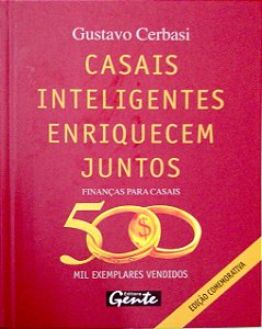 Livro Casais Inteligentes Enriquecem Juntos (ed. Comemorativa) Autor Cerbasi, Gustavo (2004) [seminovo]