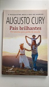 Livro Pais Brilhantes- Ferramentas para Gestão da Emoção Autor Cury, Augusto (2023) [usado]
