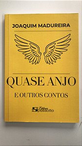 Livro Quase Anjo e Outros Contos Autor Madureira, Joaquim [usado]