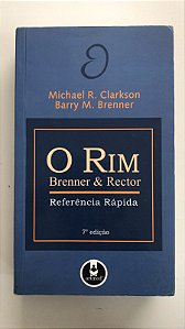 Livro o Rim : Referência Rápido Autor Clarkson, Michael R. (2007) [usado]