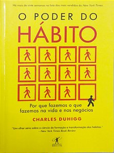 Livro o Poder do Hábito: por que Fazemos o que Fazemos na Vida e nos Negócios Autor Duhig, Charles (2012) [usado]