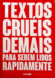 Livro Textos Cruéis Demais para Serem Lidos Rapidamente Autor Silva, Igor Pires da (2018) [usado]