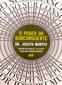 Livro o Poder do Subconsciente Autor Murphy, Joseph (2020) [seminovo]