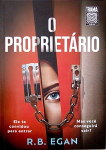 Livro o Proprietário - Ele Te Convidou para Entrar. Mas Você Conseguirá Sair? Autor Egan, R.b. (2026) [seminovo]