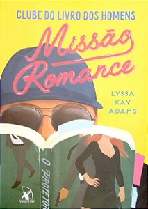 Livro Missão Romance [clube do Livro dos Homens; 2] Autor Adams, Lyssa Kay (2022) [seminovo]