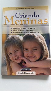 Livro Criando Meninas Autor Preuschoff, Gisela (2003) [usado]