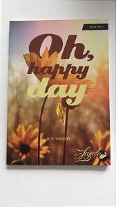 Livro Oh, Happy Day - Vol. 4 Autor Wright, Bud (2016) [usado]