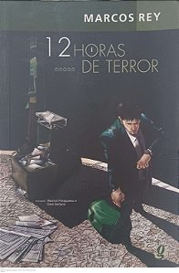 Livro 12 Horas de Terror Autor Rey, Marcos (2005) [usado]