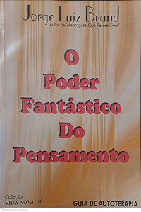 Livro o Poder Fantástico do Pensamento Autor Brand, Jorge Luiz [usado]