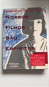 Livro Nossos Filhos São Espíritos Autor Miranda, Hermínio C. (1994) [usado]