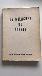 Livro os Milagres do Johrei Autor Desconhecido [usado]