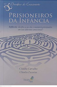 Livro Prisioneiros da Infãncia Autor Carvalho, Cláudia e Zacarias, Cláudia (2012) [usado]