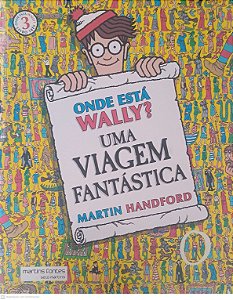 Livro onde Está Wally? Uma Viagem Fantastica Autor Handford, Martin (2016) [usado]