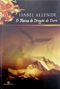 Livro o Reino do Dragão de Ouro Autor Allende, Isabel (2004) [usado]