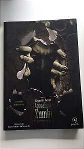 Livro Apocalipse Zumbi: os Primeiros Anos Autor Callari, Alexandre (2011) [usado]