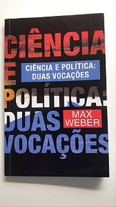 Livro Ciência e Política: Duas Vocações Autor Weber, Max (2015) [usado]