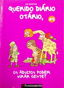 Livro os Adultos Podem Virar Gente? [querido Diário Otário; 5] Autor Benton, Jim (2009) [usado]