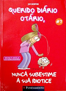 Livro Nunca Subestime a sua Idiotice [querido Diário Otário; 7] Autor Benton, Jim (2010) [seminovo]