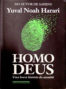 Livro Homo Deus - Uma Breve História do Amanhã Autor Harari, Yuval Noah (2016) [usado]