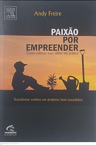 Livro Paixão por Empreender Autor Freire, Andy (2005) [usado]