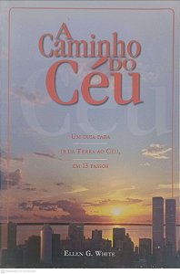 Livro a Caminho do Céu Autor White, Ellen G. (2000) [usado]
