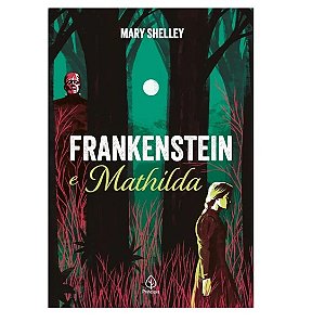 Livro Frankenstein e Mathilda Autor Shelley, Mary (2025) [novo]