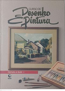 Livro Curso de Desenho e Pintura; Pintura a Óleo - I Autor Desconhecido (1985) [usado]