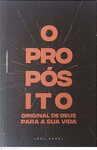Livro o Propósito: Original de Deus para a sua Vida Autor Engel, Joel [usado]