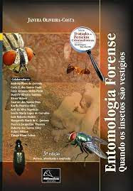 Livro Entomologia Forense - Quando os Insetos São Vestígios Autor Oliveira Costa, Janyra (2011) [seminovo]
