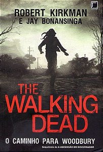 Livro The Walking Dead 2 - o Caminho para Woodbury Autor Kirkman, Robert (2014) [usado]