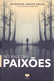 Livro no Vale das Paixões Autor Rojas, Helerides Loesch (2018) [usado]