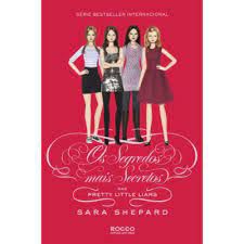 Livro os Segredos Mais Secretos das Pretty Little Liars Autor Shepard, Sara (2013) [usado]