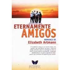 Livro Eternamente Amigos Autor Artmann, Elizabeth (2001) [usado]