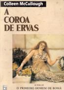 Livro Coroa de Ervas, a Autor Mccullough, Colleen (1995) [usado]